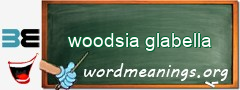 WordMeaning blackboard for woodsia glabella